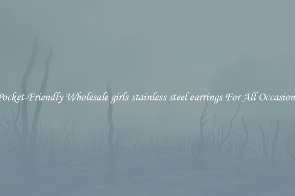 Pocket-Friendly Wholesale girls stainless steel earrings For All Occasions