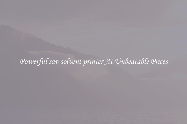 Powerful sav solvent printer At Unbeatable Prices