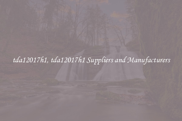 tda12017h1, tda12017h1 Suppliers and Manufacturers
