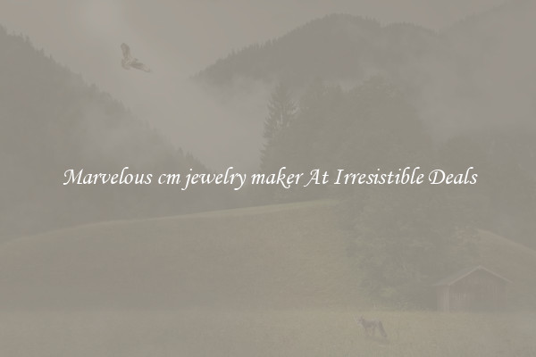 Marvelous cm jewelry maker At Irresistible Deals