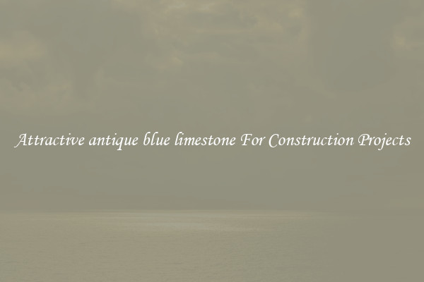 Attractive antique blue limestone For Construction Projects
