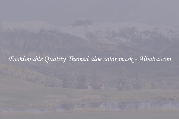 Fashionable Quality Themed aloe color mask - Aibaba.com