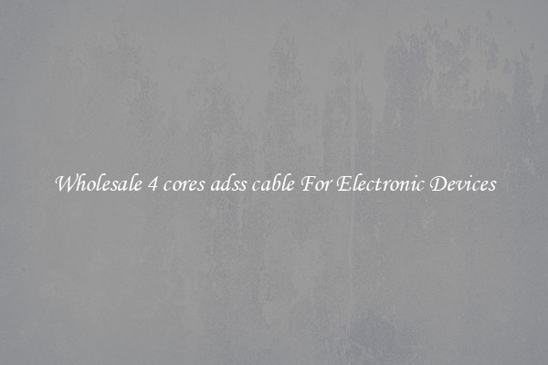Wholesale 4 cores adss cable For Electronic Devices