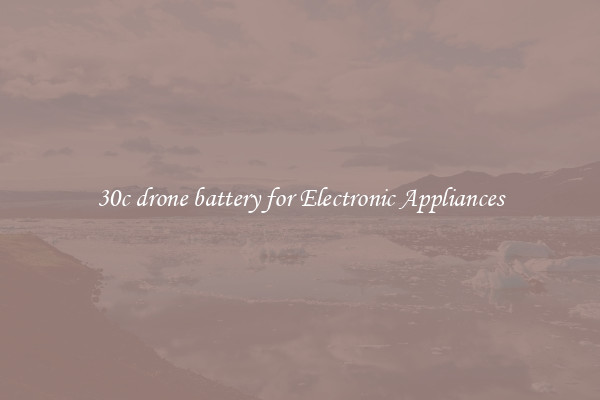 30c drone battery for Electronic Appliances