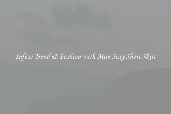 Infuse Trend & Fashion with Mini Sexy Short Skirt