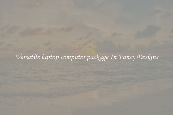 Versatile laptop computer package In Fancy Designs